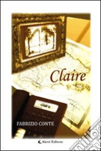 Claire libro di Conte Fabrizio