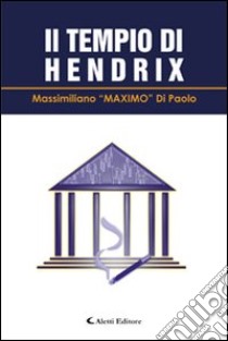 Il tempio di Hendrix libro di Di Paolo Massimiliano