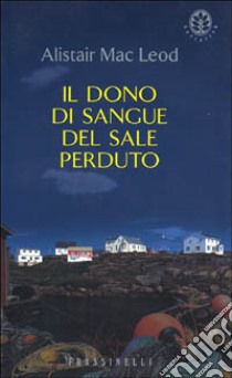 Il dono di sangue del sale perduto libro di McLeod Alistair