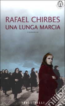 Una lunga marcia libro di Chirbes Rafael