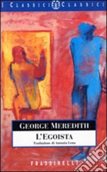 L'egoista libro di Meredith George