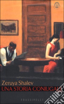 Una storia coniugale libro di Shalev Zeruya