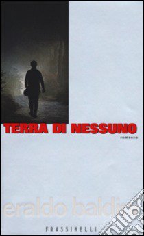 Terra di nessuno libro di Baldini Eraldo