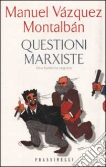 Questioni marxiste libro di Vázquez Montalbán Manuel