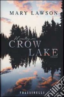 Il sentiero per Crow Lake libro di Lawson Mary