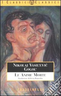 Le anime morte libro di Gogol' Nikolaj