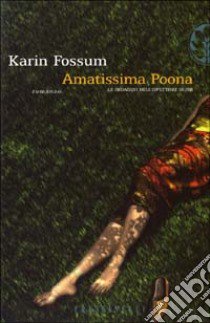 Amatissima Poona libro di Fossum Karin