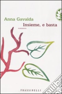 Insieme, e basta libro di Gavalda Anna