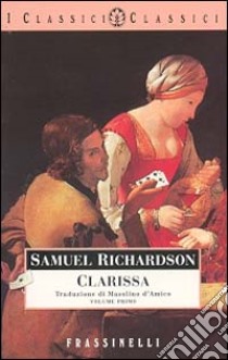 Clarissa. Vol. 1 libro di Richardson Samuel