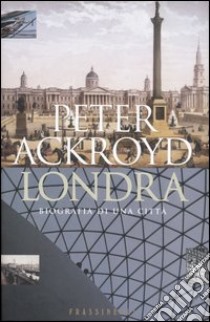 Londra libro di Ackroyd Peter