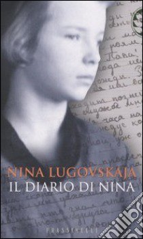 Il diario di Nina libro di Lugovskaja Nina