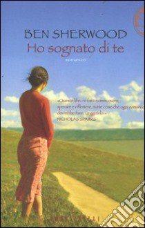 Ho sognato di te libro di Sherwood Ben