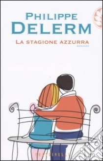 La stagione azzurra libro di Delerm Philippe