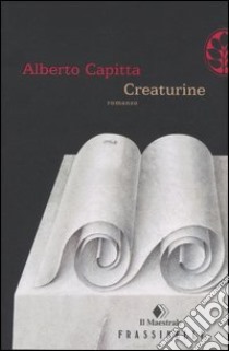 Creaturine libro di Capitta Alberto