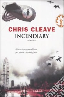 Incendiary libro di Cleave Chris