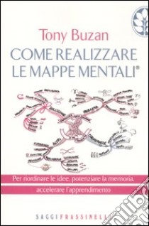 Come realizzare le mappe mentali libro di Buzan Tony