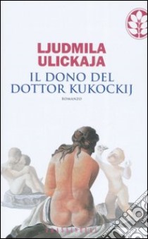 Il dono del dottor Kukockij libro di Ulickaja Ljudmila