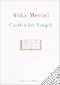 Cantico dei Vangeli libro di Merini Alda