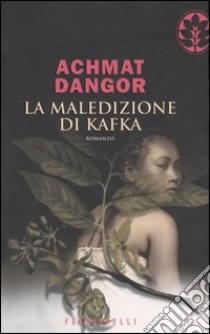 La maledizione di Kafka libro di Dangor Achmat