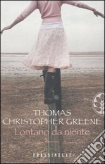 Lontano da niente libro di Greene Thomas C.