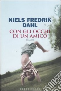 Con gli occhi di un amico libro di Dahl Niels F.