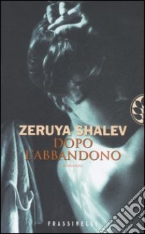 Dopo l'abbandono libro di Shalev Zeruya