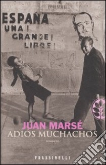 Adiós muchachos libro di Marsé Juan