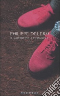 Il sapore delle fragole libro di Delerm Philippe