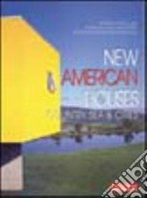 New american houses. Country, sea & cities. Ediz. italiana e inglese libro di Vercelloni Matteo; Warchol Paul; San Pietro S. (cur.)