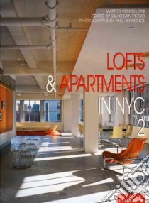 Lofts & apartments in NYC. Ediz. illustrata libro di Vercelloni Matteo; Warchol Paul; San Pietro Silvio