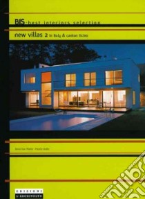 New villas (2) in Italy & Canton Ticino. Ediz. italiana e inglese libro di San Pietro Silvio; Gallo Paola