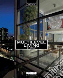 Multilevel living. Ediz. inglese e italiana libro di Gallo P. (cur.); San Pietro S. (cur.)