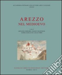 Arezzo nel medioevo libro