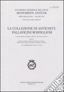 La collezione di antichità Pallavicini Rospigliosi libro di Candilio D. (cur.); De Angelis D'Ossat M. (cur.)