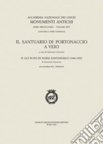 Il santuario di Portonaccio a Veio. Vol. 2: Gli scavi di Maria Santangelo (1944-1952) libro di Colonna G. (cur.)