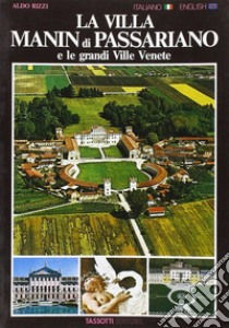 La villa Manin di Passariano e le grandi Ville venete. Ediz. italiana e inglese libro di Rizzi Aldo; Strati C. (cur.)