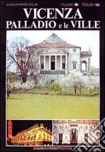 Vicenza, Palladio e le ville. Ediz. italiana e inglese libro di Golin Gianantonio; Strati C. (cur.)
