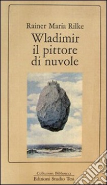 Wladimir il pittore di nuvole libro di Rilke Rainer Maria