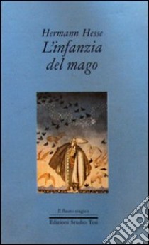 L'infanzia del mago libro di Hesse Hermann