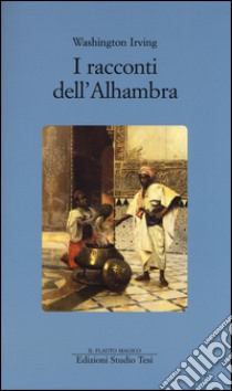 I racconti dell'Alhambra libro di Irving Washington; Mamoli Zorzi R. (cur.)