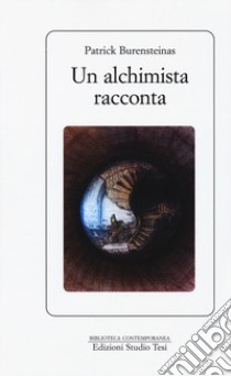 Un alchimista racconta libro di Burensteinas Patrick