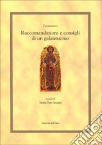 Raccomandazioni e consigli di un galantuomo (strategikon) libro di Cecaumeno Giovanni; Spadaro M. D. (cur.)