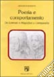 Poesia e comportamento. Da Lorenzo il Magnifico a Campanella libro di Di Benedetto Arnaldo