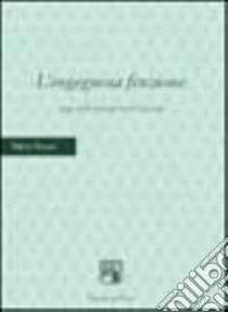 L'ingegnosa finzione. Saggi sulla letteratura libro di Pevere Fulvio