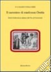 Il cammino di Madonna Oretta. Studi di letteratura italiana dal Due al Novecento libro di Badini Confalonieri Luca