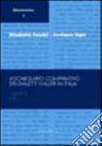 Vocabolario comparativo dei dialetti Walser in Italia. Vol. 1: A-B libro di Fazzini Elisabetta; Cigni Costanza