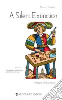 A silent extinction. Saggio su «L'arcobaleno della gravità» di Thomas Pynchon libro di Trainini Marco