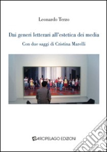 Dai generi letterari all'estetica dei media libro di Terzo Leonardo