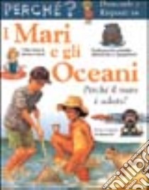 I mari e gli oceani libro di Ganeri Anita