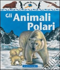 Gli animali polari libro di Gunzi Christiane